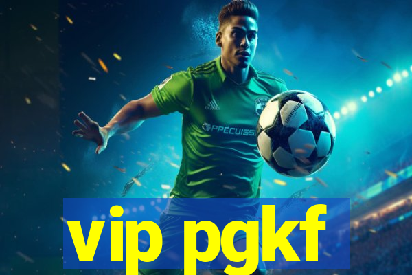 vip pgkf